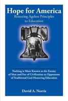 Hope for America: Restoring Ageless Educational Principles 1630730645 Book Cover