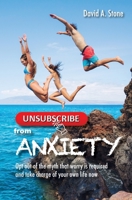 Unsubscribe from Anxiety 1947527045 Book Cover
