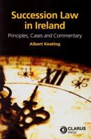Succession Law in Ireland: Principles, Cases and Commentary 190553678X Book Cover