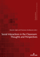 Social Interactions in the Classroom: Thoughts and Perspectives (Exploration) 3034349645 Book Cover