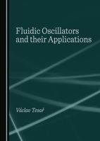 Fluidic Oscillators and Their Applications 1036406601 Book Cover