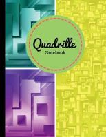 Quadrille Notebook: Quad Ruled (4x4)| Cute Graphing Composition Notebook | Soft Cover | 8.5 1724635476 Book Cover