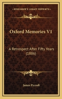 Oxford Memories V1: A Retrospect After Fifty Years 0548891753 Book Cover