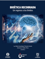 Bioética recobrada. Un regreso a los límites 6079893584 Book Cover