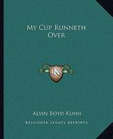 My Cup Runneth Over 1417998768 Book Cover