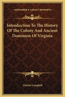 Introduction to the History of the Colony and Ancient Dominion of Virginia 1275843220 Book Cover