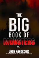 The Big Book of Monsters: Volume 1 1954528523 Book Cover