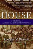 The House: The History of the House of Representatives 0060884347 Book Cover