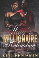 A Thug's Millionaire Motivation B0C4WZRQZG Book Cover