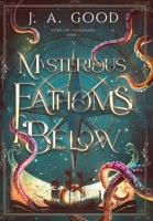 Mysterious Fathoms Below B0F8PNW9HT Book Cover