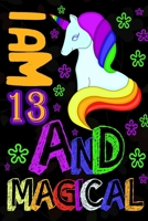 I am 13 & Magical: A Happy Birthday Notebook for Girls 1653475501 Book Cover