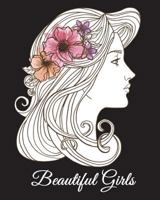 Beautiful Girls: A Hand-Drawn Coloring Book, Adult Coloring Books for Women, Large Print Coloring Books 1721903178 Book Cover