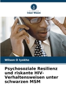Psychosoziale Resilienz und riskante HIV-Verhaltensweisen unter schwarzen MSM (German Edition) 6209068626 Book Cover