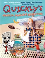 Quickly's Magical Pancake Adventure 1607465507 Book Cover