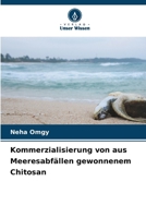 Kommerzialisierung von aus Meeresabfällen gewonnenem Chitosan (German Edition) 6207905008 Book Cover