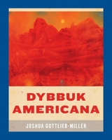 Dybbuk Americana (Wesleyan Poetry Series) 0819501166 Book Cover