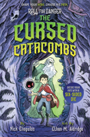 Roll for Danger: The Cursed Catacombs 1368089615 Book Cover