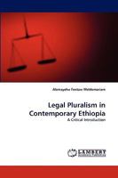 Legal Pluralism in Contemporary Ethiopia: A Critical Introduction 3838356179 Book Cover