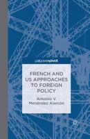 French and Us Approaches to Foreign Policy 134947133X Book Cover