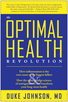 The Optimal Health Revolution: How Inflammation Is the Root Cause of the Biggest Killers and How the Cutting-edge Sceince of Nutrigenomics Can Transform Your Long-term Health 1933771828 Book Cover