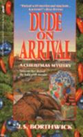 Dude On Arrival: A Christmas Mystery (A Sarah Deane Mystery) 0312929552 Book Cover