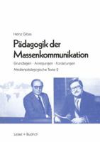 Padagogik Der Massenkommunikation: Grundlagen - Anregungen - Forderungen 3810005517 Book Cover