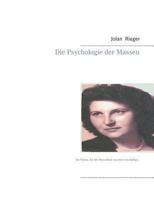 Die Psychologie der Massen: Ein Thema, das die Menschheit von jeher beschäftigt... 373229501X Book Cover