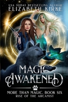 Magic Awakened: Rise of the Arcanist (More than Magic) B0D4YBX5SH Book Cover