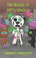 The Heroes of Kitty Kingdom B09YJNXCVY Book Cover