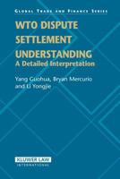 Wto Dispute Settlement Understanding: A Detailed Interpretation 904112361X Book Cover