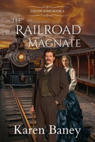 The Railroad Magnate B0BM3TTN1T Book Cover