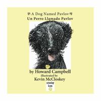 A Dog Named Pavlov / Un Perro lamado Pavlov 097903504X Book Cover