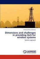 Dimensions and challenges in providing QoS for wireless systems: Systems approach 3659177911 Book Cover