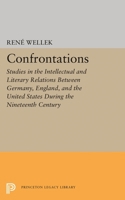 Confrontations: Studies in the Intellectual and Literary Relations 069162321X Book Cover