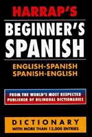 Harrap's Beginner's Spanish Dictionary 0671899880 Book Cover