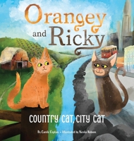Orangey and Ricky: Country Cat, City Cat B0FSBD4DBR Book Cover