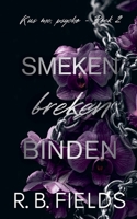 Smeken, breken, binden: Kus me, psycho (Boek 2) (Dutch Edition) B0HHGMTTK7 Book Cover