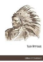 Two Arrows: A Story of Red and White 153016866X Book Cover