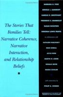 The Stories That Families Tell: Narrative Coherence, Narrative Interaction, and Relationship Beliefs 0631224661 Book Cover