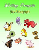 Writing Prompts: The Paragraph (Expository) 1517274613 Book Cover