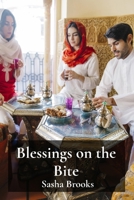 Blessings on the Bite: A Cultural Perspective on Islamic Dietary Traditions and Observances B0DWBCMYNK Book Cover