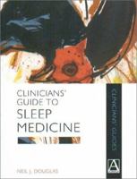 Clinicians' Guide to Sleep Medicine (Clinicians' Guides) 0340742054 Book Cover