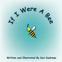 If I Were a Bee 149614872X Book Cover