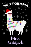 Mein Backbuch: No Problama Backbuch A5 zum selberschreiben als Geschenk Alpaka Freunde und Lama Liebhaber / 6x9" - 120 Seiten mit Rezeptvorlagen / ... Backen für die Backrezepte (German Edition) 1673715311 Book Cover