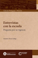 Entrevistas con la escuela: Pregunta por su vigencia (Spanish Edition) 6287651008 Book Cover