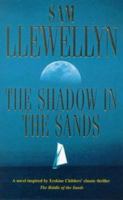 The Shadow in the Sands: Being an Account of the Cruise of the Yacht Gloria in the Frisian Islands in the April of 1903, and the Conclusion of the Events ... Erskine (Mariner's Library Fiction Classic 1574090895 Book Cover