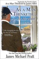 As a Man Thinketh...In His Heart 0981559611 Book Cover