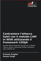 Contrastare l'attacco Sybil con il metodo CAM in WSN utilizzando il framework COOJA 6204091239 Book Cover