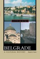 Belgrade A Cultural History 0195376099 Book Cover