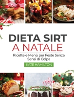 Dieta Sirt a Natale: Ricette e Menù per Feste Senza Sensi di Colpa 1914370082 Book Cover